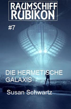 Book cover of Raumschiff Rubikon 7 Die hermetische Galaxis