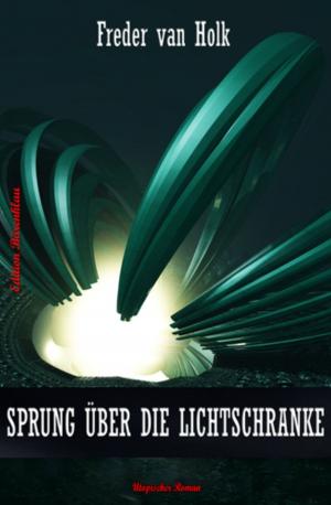 Cover of the book Sprung über die Lichtschranke by Manfred Weinland
