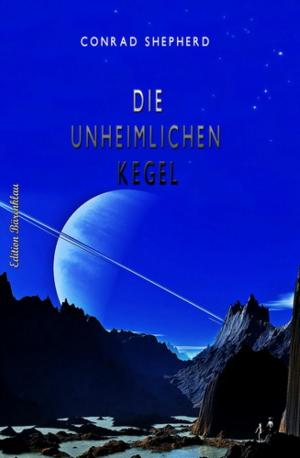 Cover of the book Die unheimlichen Kegel by Greg Smith