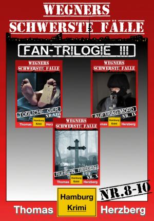 Book cover of Fan-Trilogie III: Wegners schwerste Fälle (Teil 8-10)