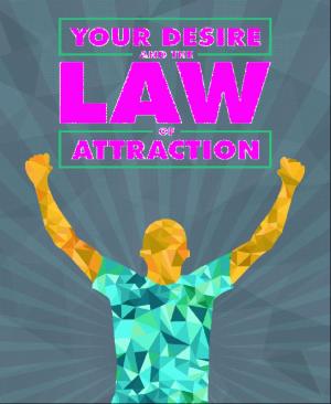 Book cover of Your Desire and the Law of Attraction