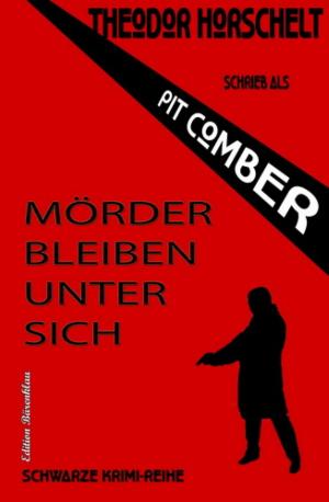 Cover of the book Mörder bleiben unter sich by Mitja Horvat