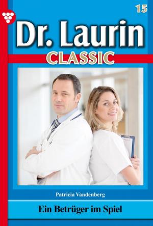 Cover of the book Dr. Laurin Classic 15 – Arztroman by Bettina Clausen
