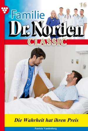 Cover of the book Familie Dr. Norden Classic 16 – Arztroman by Michaela Dornberg