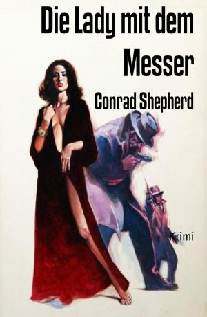 Cover of the book Die Lady mit dem Messer by Anne Hope