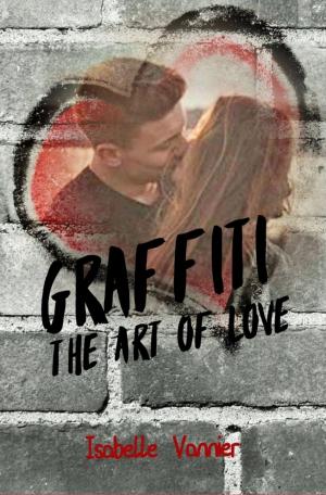 Book cover of Graffiti - The Art of Love