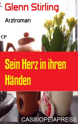 Cover of the book Sein Herz in ihren Händen by Christian Dörge, Clay Fisher, Lewis B. Patten, Matt Braun