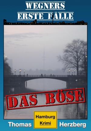 Cover of the book Das Böse (Wegners erste Fälle) by Nathan Skaggs