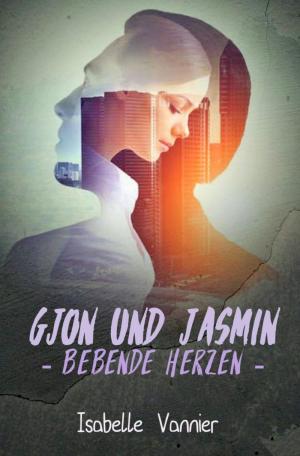 Cover of the book Gjon und Jasmin - Bebende Herzen by Andre Le Bierre