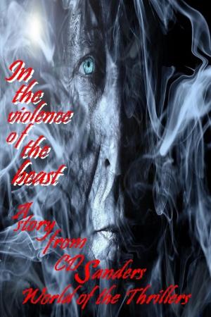 Cover of the book In the violence of the beast by Kooky Rooster