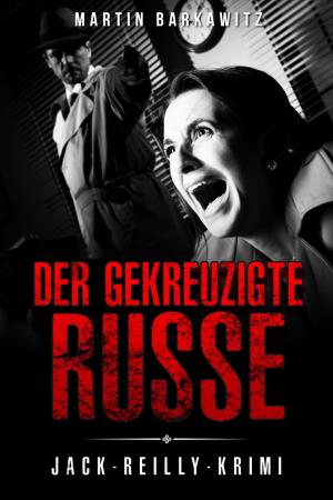 Cover of the book Der gekreuzigte Russe by Christian Dörge, T.E.D. Klein, Brian Lumley, Sax Rohmer