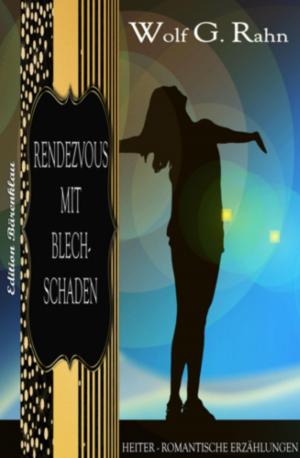 Cover of the book Rendezvous mit Blechschaden by Mattis Lundqvist