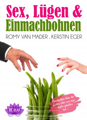 Cover of the book Sex, Lügen & Einmachbohnen by Noah Daniels