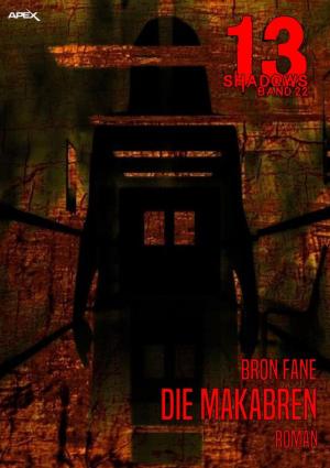 Book cover of 13 SHADOWS, Band 22: DIE MAKABREN