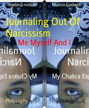 Cover of the book Journaling Out Of Narcissism by Alfred J. Schindler