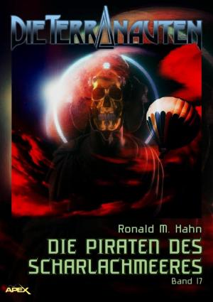 Book cover of DIE TERRANAUTEN, Band 17: DIE PIRATEN DES SCHARLACHMEERES