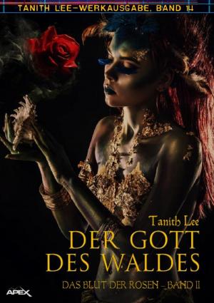 Cover of the book DER GOTT DES WALDES - DAS BLUT DER ROSEN II by Kurt Jahn-Nottebohm