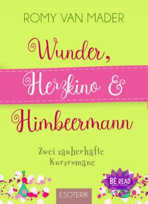 Cover of the book Wunder, Herzkino & Himbeermann by Jennifer Agard, PhD