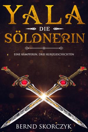 Book cover of Yala, die Söldnerin
