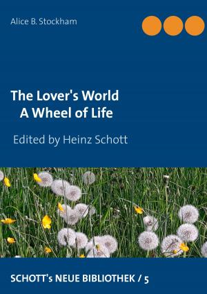 Cover of the book The Lover's World by Petra Berneker