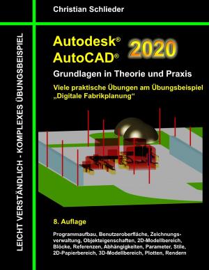 Book cover of Autodesk AutoCAD 2020 - Grundlagen in Theorie und Praxis