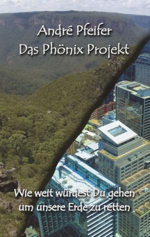 Cover of the book Das Phönix Projekt by Norbert Heyse