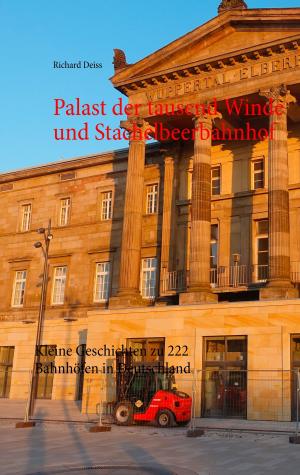 Cover of the book Palast der tausend Winde und Stachelbeerbahnhof by Hassan M.M. Tabib