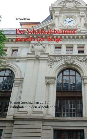 Cover of the book Der Schicksalsbahnhof jenseits der Berge by Isa Schikorsky