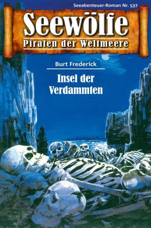 Book cover of Seewölfe - Piraten der Weltmeere 537