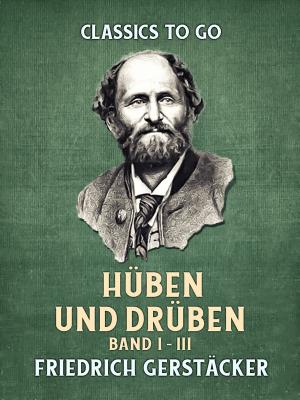 Cover of the book Hüben und Drüben Band I - III by Edgar Wallace