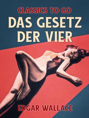 Cover of the book Das Gesetz der Vier by Edgar Wallace