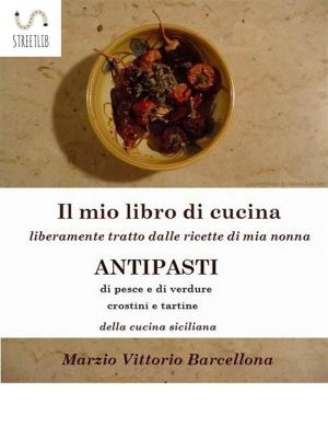 Book cover of 84 Ricette d'Antipasti della cucina tradizionale Siciliana