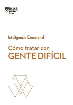 Cover of the book Cómo tratar con gente difícil by Harvard Business Review