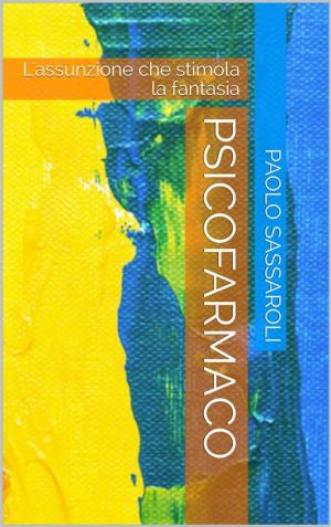 Cover of the book Psicofarmaco by Laura Catherine