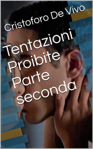 Cover of the book Tentazioni proibite - Parte seconda by Daniele Zumbo