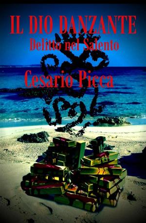 Book cover of Il dio danzante - delitto nel Salento