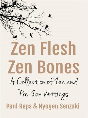 Book cover of Zen Flesh, Zen Bones: A Collection of Zen and Pre-Zen Writings