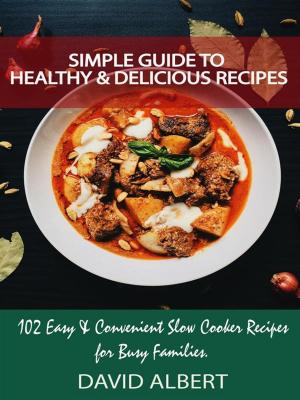 Book cover of Simple Guide to Healthy And Delicious Recipes