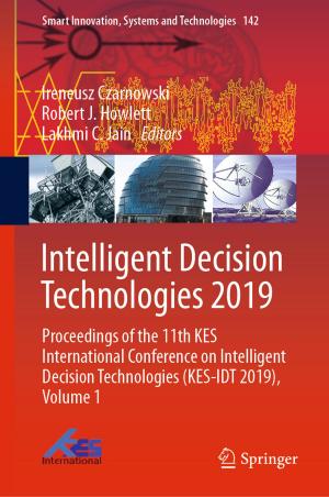 Cover of the book Intelligent Decision Technologies 2019 by Yuichi Mori, Naomichi Makino, Masahiro Kuroda