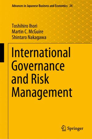 Cover of the book International Governance and Risk Management by Shenglin Ben, Jiefang Yu, Yue Gu, Jiamin Lv, Lijun Zhang, Huichao Gong, Hanting Gu, Qi Shuai