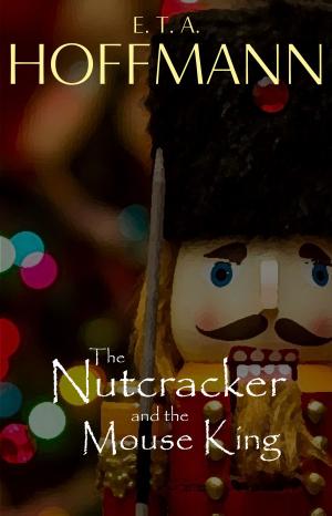 Cover of The Nutcracker and the Mouse King (Illustrated)