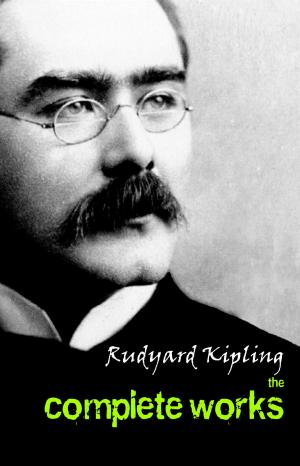 Cover of the book Rudyard Kipling: The Complete Works by Robert E. Howard