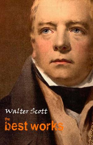 Book cover of Walter Scott: The Best Works