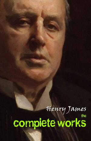 bigCover of the book Henry James: The Complete Works by 