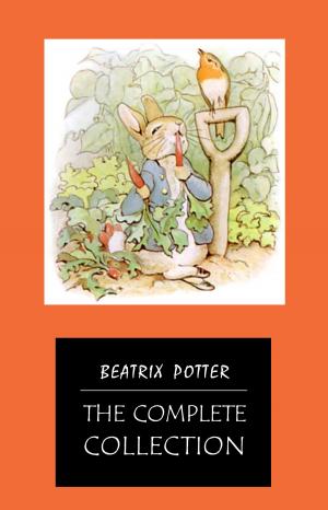 Book cover of BEATRIX POTTER Ultimate Collection - 23 Children's Books With Complete Original Illustrations: The Tale of Peter Rabbit, The Tale of Jemima Puddle-Duck, ... Moppet, The Tale of Tom Kitten and more