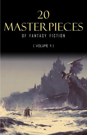 Book cover of 20 Masterpieces of Fantasy Fiction Vol. 1: Peter Pan, Alice in Wonderland, The Wonderful Wizard of Oz, Tarzan of the Apes......