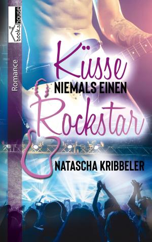 Book cover of Küsse niemals einen Rockstar - Rockstar-Reihe 1
