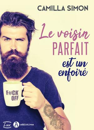 Cover of the book Le voisin parfait est un enfoiré by Cléa Dorian, Ninon Vars