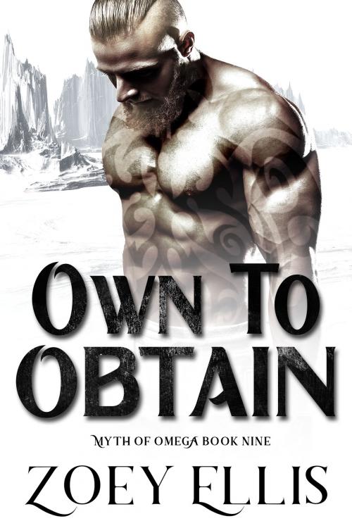Cover of the book Own To Obtain by Zoey Ellis, Quill Ink Books