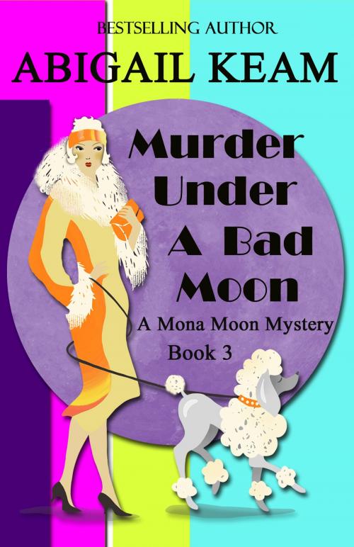 Cover of the book Murder Under A Bad Moon by Abigail Keam, Worker Bee Press